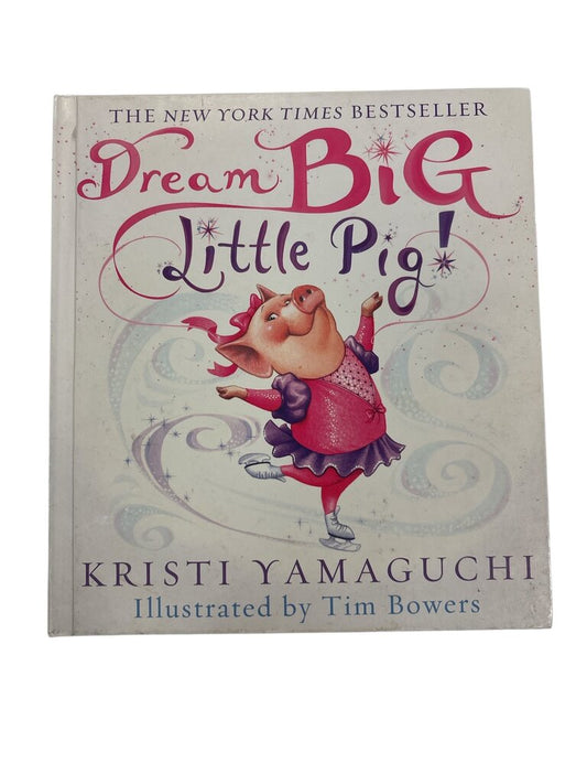 Dream Big Little Pig