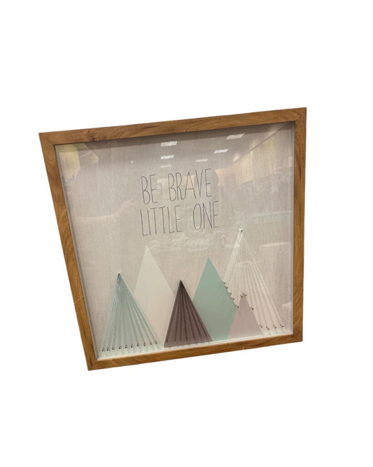 Be Brave Little One Frame